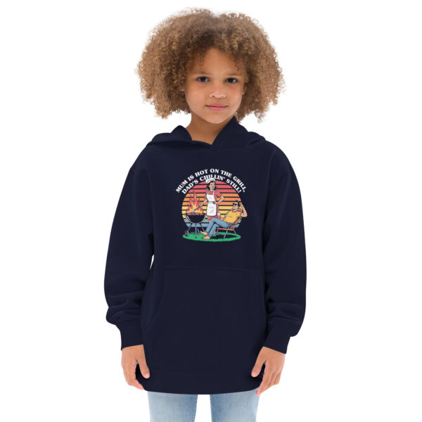 Mum Is Hot on the Grill, Dad’s Chillin’ Still! (Kids Fleece Hoodie) - Image 3