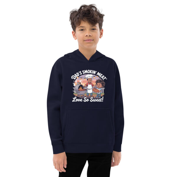 Dad's Smokin' Meat, Love So Sweet! (Kids Fleece Hoodie) - Image 4