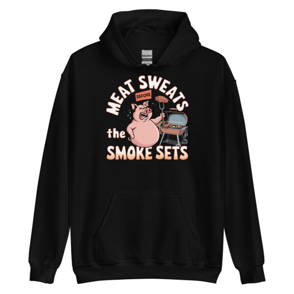 “Meat Sweats Before the Smoke Sets! (Unisex Hoodie)