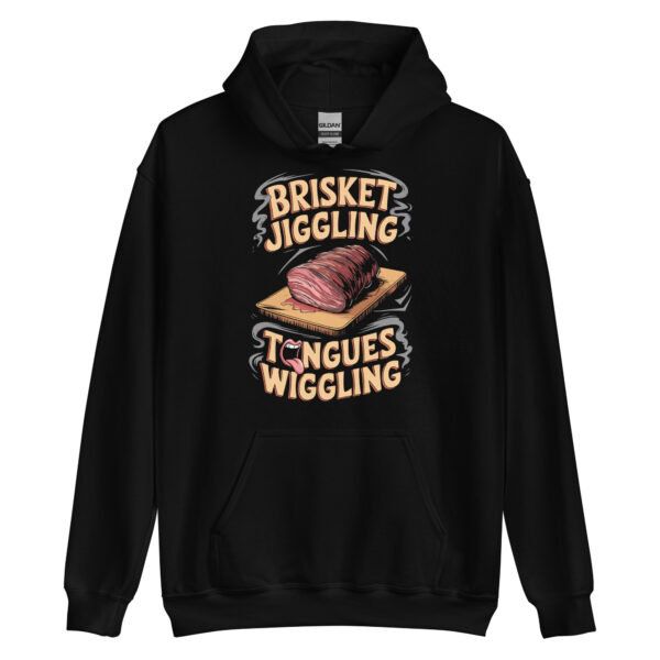 Brisket Jiggling, Tongues Wiggling! (Unisex Hoodie)