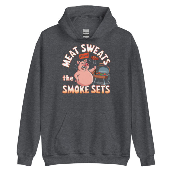 “Meat Sweats Before the Smoke Sets! (Unisex Hoodie) - Image 5