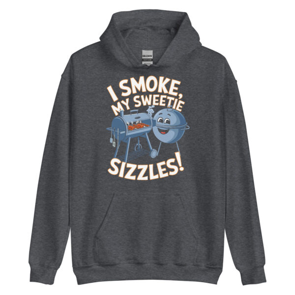 I Smoke, My Sweetie Sizzles! (Unisex Hoodie) - Image 5