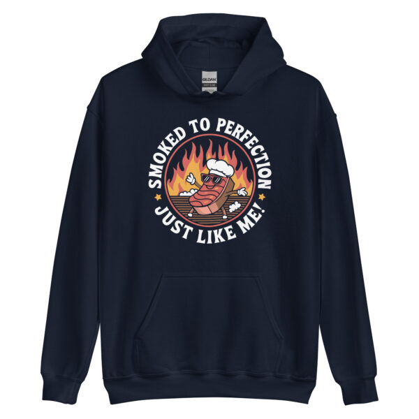 Smoked to Perfection, Just Like Me! (Unisex Hoodie) - Image 3