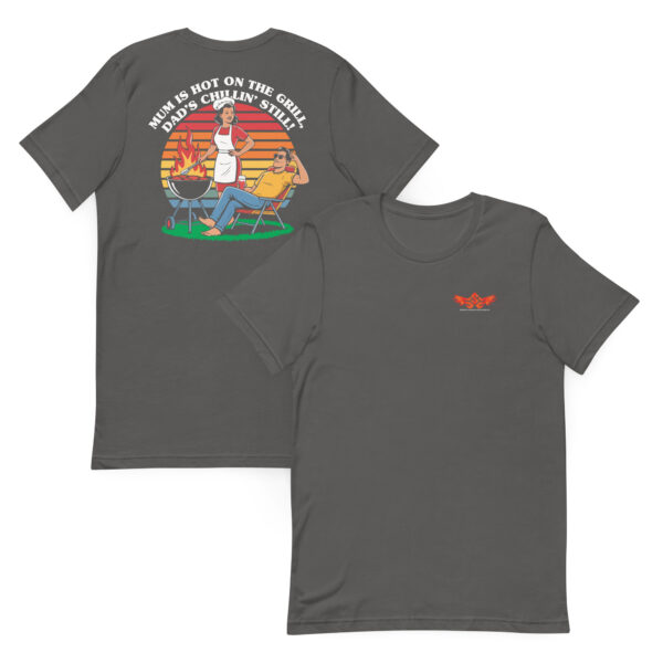 Mum Is Hot on the Grill, Dad’s Chillin’ Still! (Unisex T-shirt with Front Logo) - Image 6