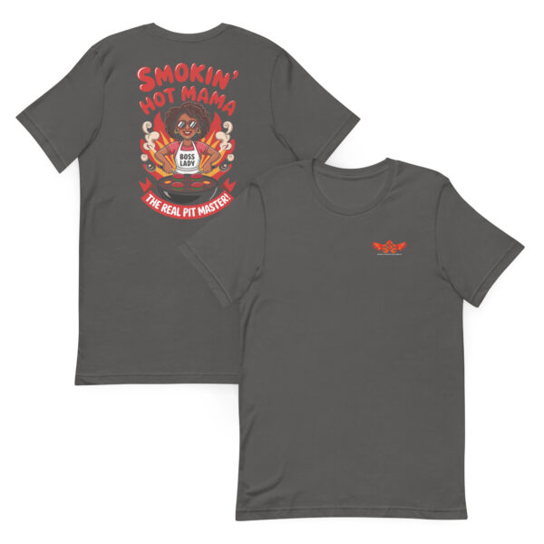 Smokin' Hot Mama! (Unisex T-shirt with Front Logo) - Image 6