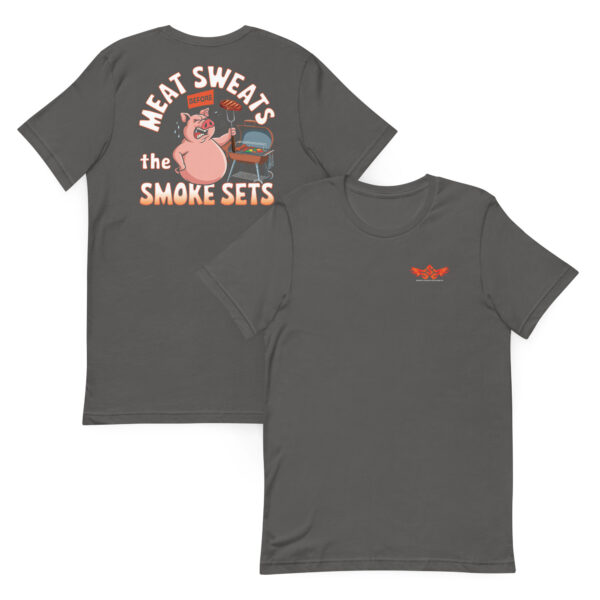 Meat Sweats Before the Smoke Sets! (Unisex T-shirt with Front Logo) - Image 6