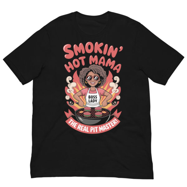 Smokin' Hot Mama! (Unisex T-shirt)
