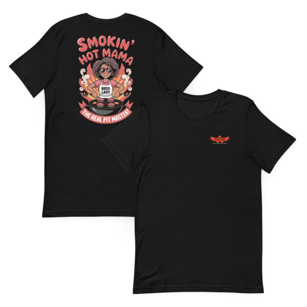 Smokin' Hot Mama! (Unisex T-shirt with Front Logo)