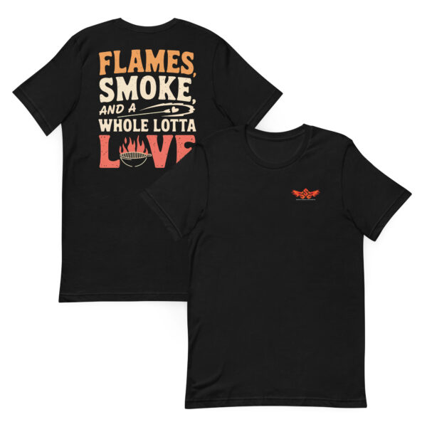 Flames, Smoke, and a Whole Lotta Love! (Unisex T-shirt with Front Logo)