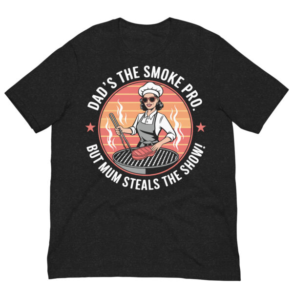 Dad’s the Smoke Pro, But Mum Steals the Show! (Unisex T-shirt) - Image 2