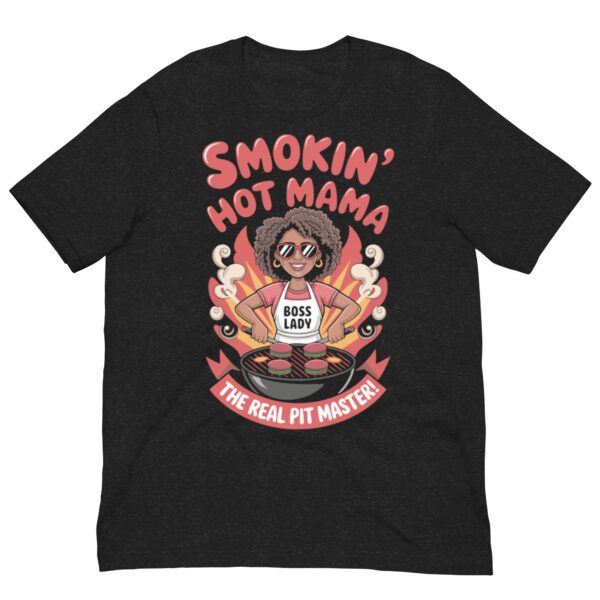 Smokin' Hot Mama! (Unisex T-shirt) - Image 2