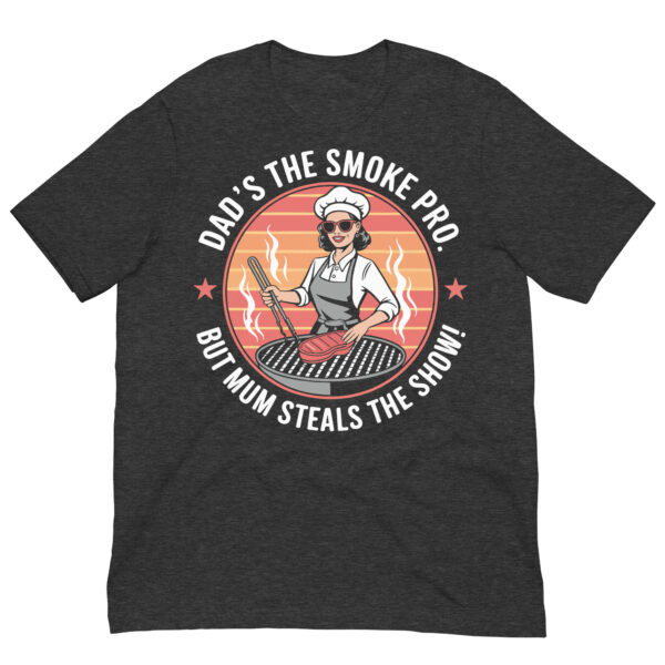Dad’s the Smoke Pro, But Mum Steals the Show! (Unisex T-shirt) - Image 9