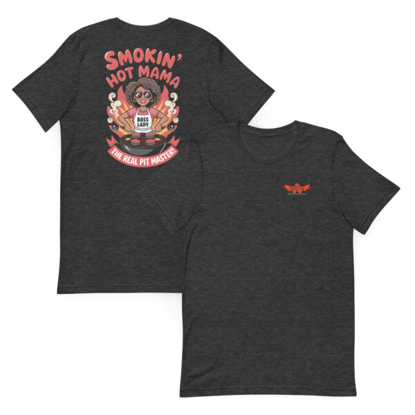 Smokin' Hot Mama! (Unisex T-shirt with Front Logo) - Image 5