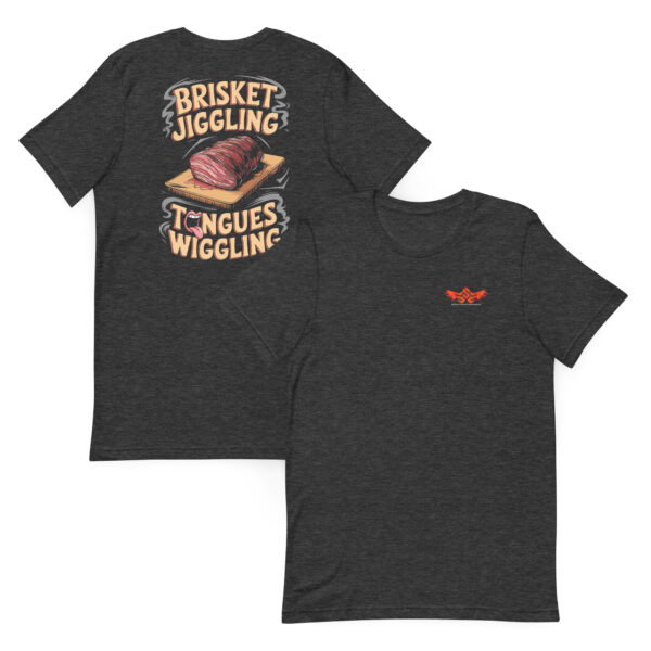 Brisket Jiggling, Tongues Wiggling! (Unisex T-shirt with Front Logo) - Image 5