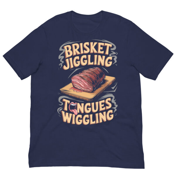 Brisket Jiggling, Tongues Wiggling! (Unisex T-shirt) - Image 5