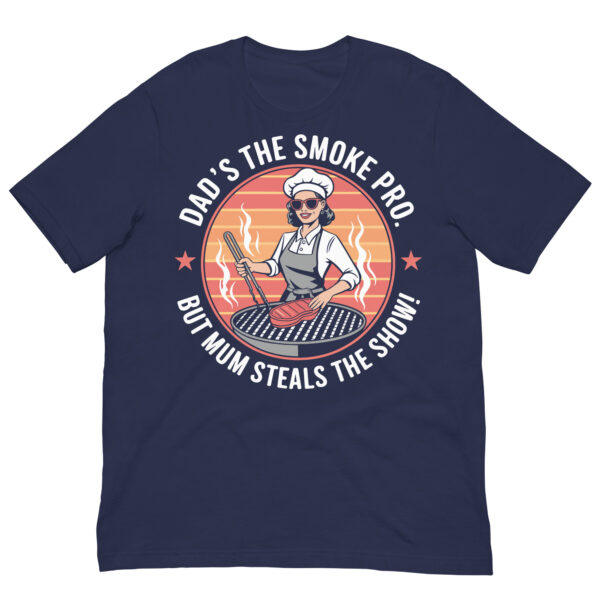 Dad’s the Smoke Pro, But Mum Steals the Show! (Unisex T-shirt) - Image 5