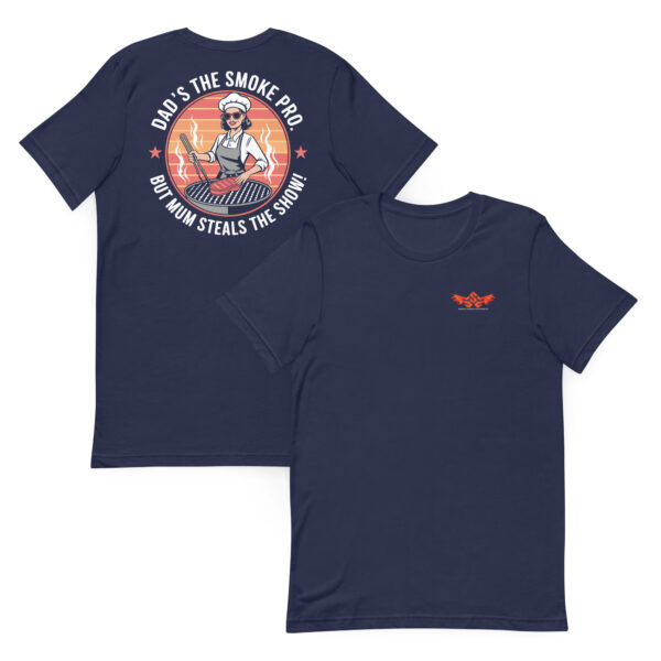 Dad’s the Smoke Pro, But Mum Steals the Show! (Unisex T-shirt with Front Logo) - Image 3