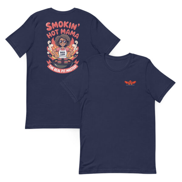 Smokin' Hot Mama! (Unisex T-shirt with Front Logo) - Image 3