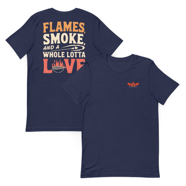 Flames, Smoke, and a Whole Lotta Love! (Unisex T-shirt with Front Logo) - Image 3