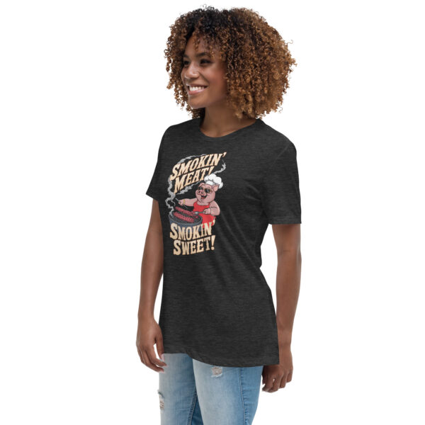 Smokin’ Meat, Smokin’ Sweet! (Female Pig - Women's Relaxed T-Shirt) - Image 15