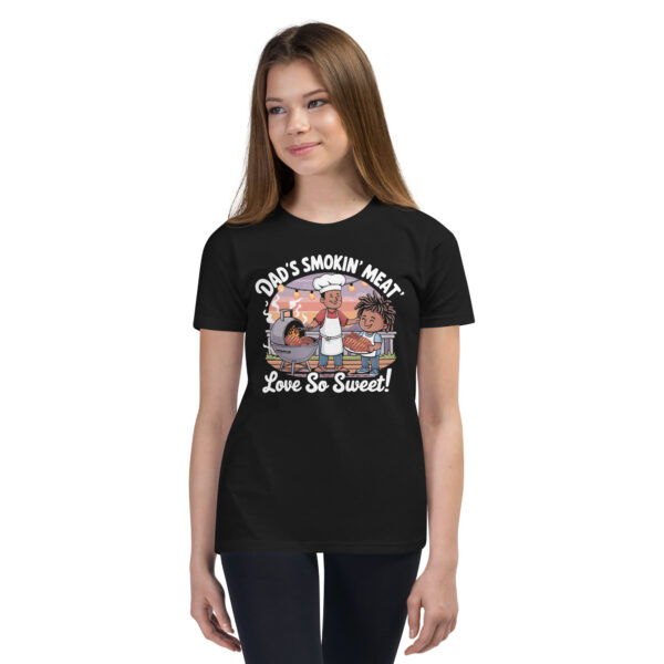 Dad's Smokin' Meat, Love So Sweet! (Youth Short Sleeve T-Shirt)