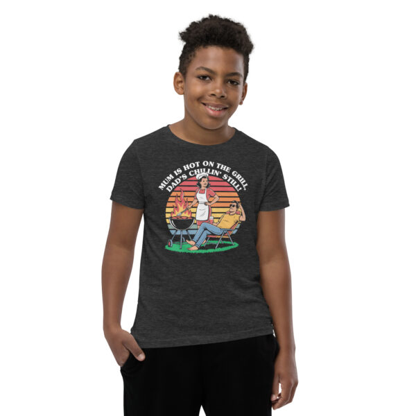 Mum Is Hot on the Grill, Dad’s Chillin’ Still (Youth Short Sleeve T-Shirt) - Image 13