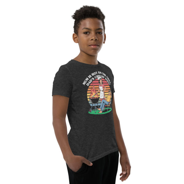 Mum Is Hot on the Grill, Dad’s Chillin’ Still (Youth Short Sleeve T-Shirt) - Image 15