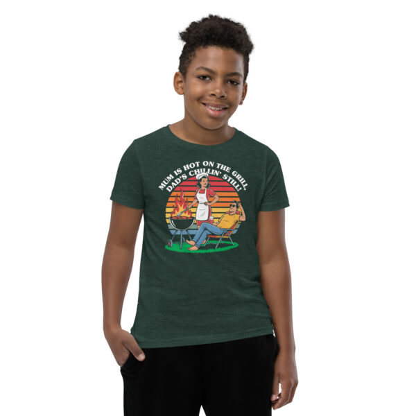 Mum Is Hot on the Grill, Dad’s Chillin’ Still (Youth Short Sleeve T-Shirt) - Image 16