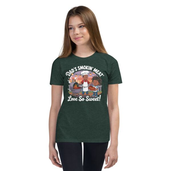 Dad's Smokin' Meat, Love So Sweet! (Youth Short Sleeve T-Shirt) - Image 6