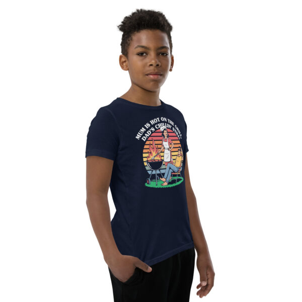 Mum Is Hot on the Grill, Dad’s Chillin’ Still (Youth Short Sleeve T-Shirt) - Image 6