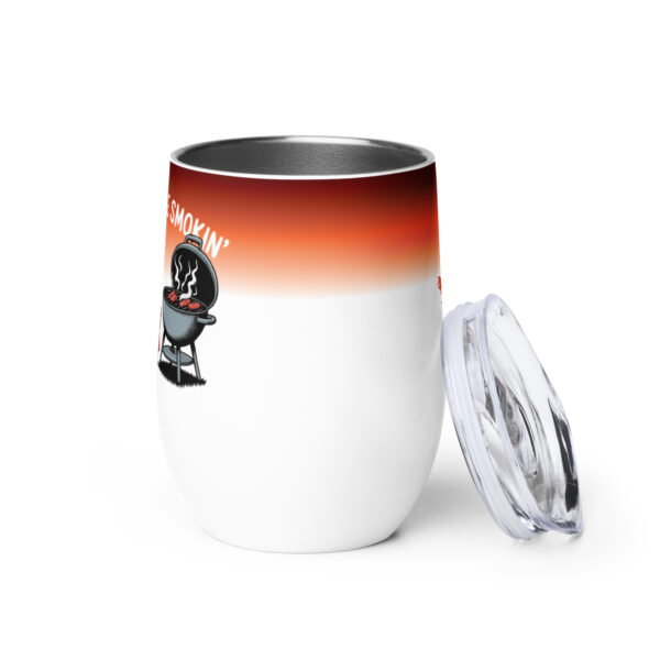Sippin' While Smokin' Wine tumbler - Image 4