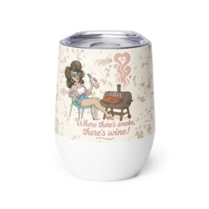 Where There Is Smoke, There Is Wine Wine Tumbler